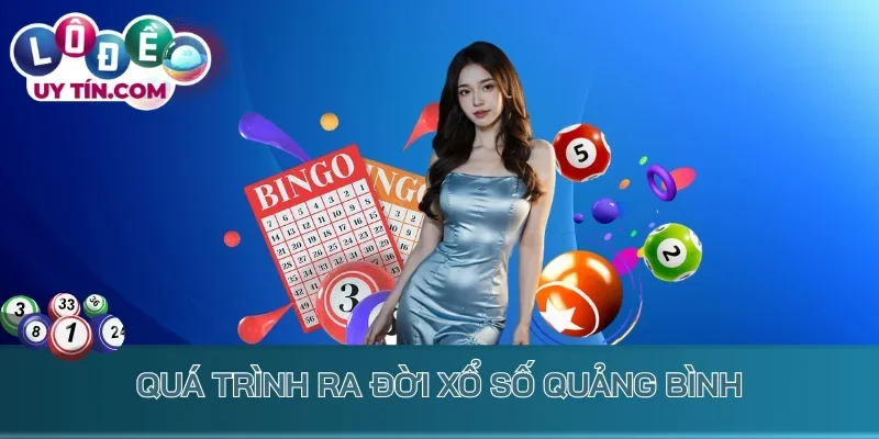 Quá trình ra đời xổ số Quảng Bình